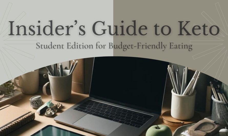 Insider’s Guide to Keto: Student Edition for Budget-Friendly Eating👩🏻‍💻💸