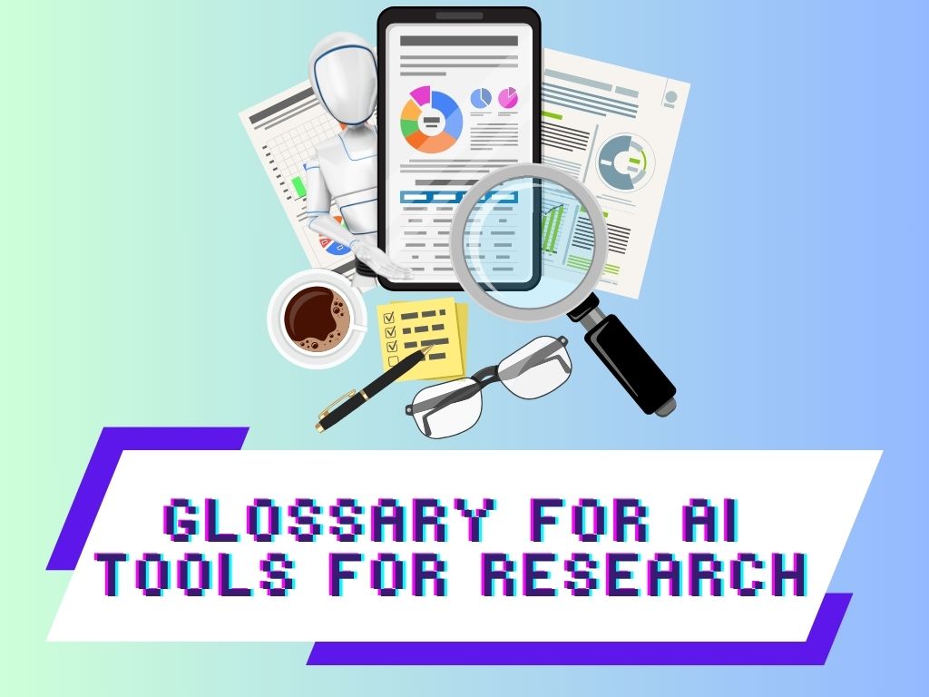 A graphic of research ressources and a robot with a robotic text with: "Glossary of AI tools for research"