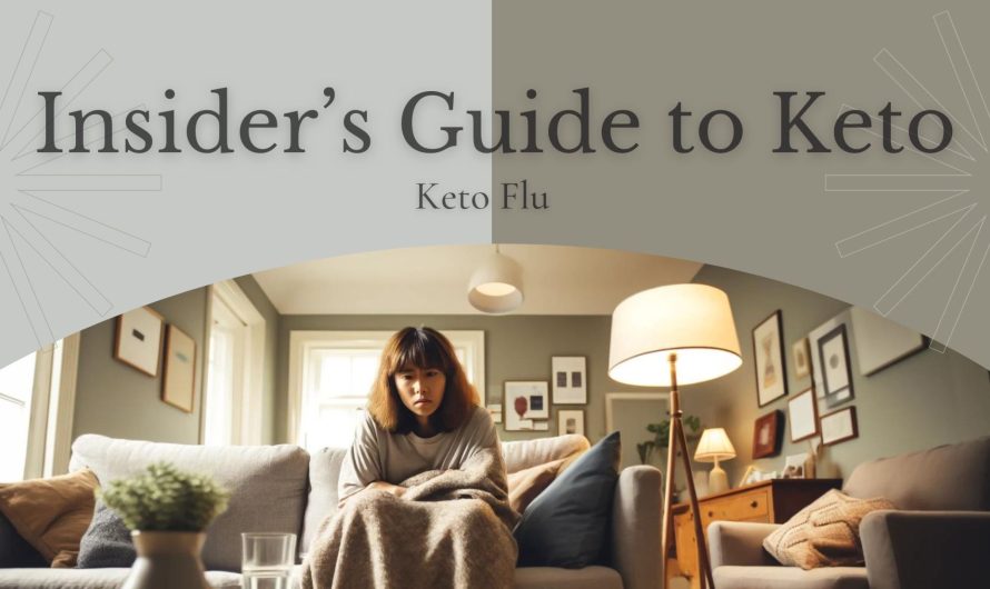 Insider’s Guide to Keto: The Keto Flu 🤒