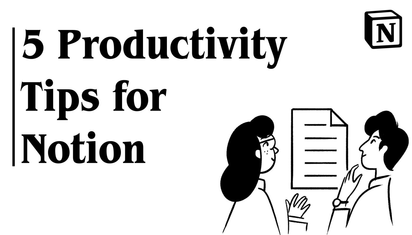 5 Productivity Tips for Notion