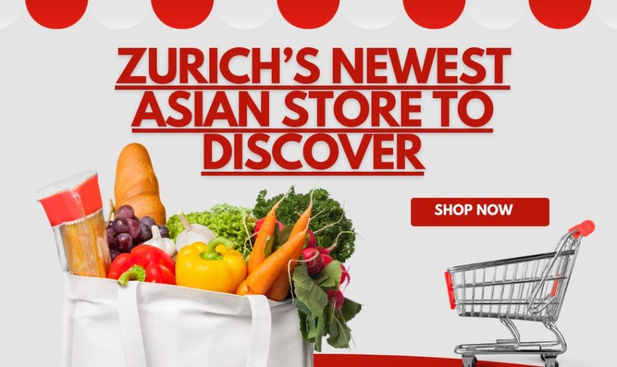 Zurich’s Newest Asian Store to Discover