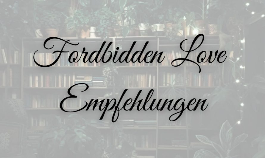 Booktok: Meine Forbidden Love Empfehlungen