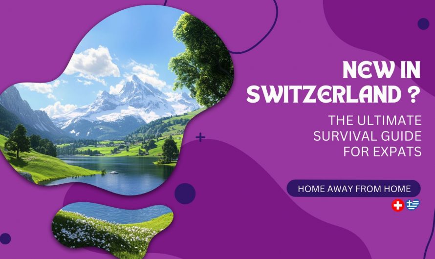 New in Switzerland? The Ultimate Survival Guide for Expats