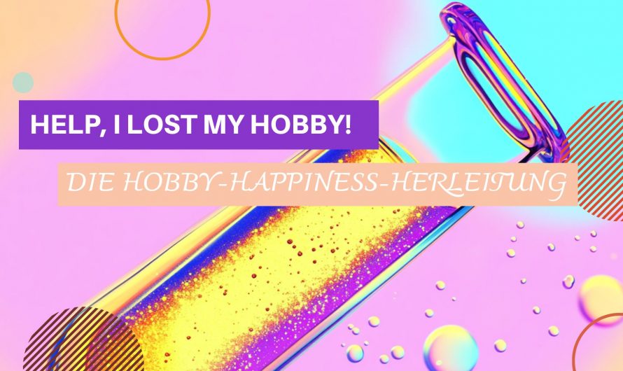 Die Hobby-Happiness-Herleitung