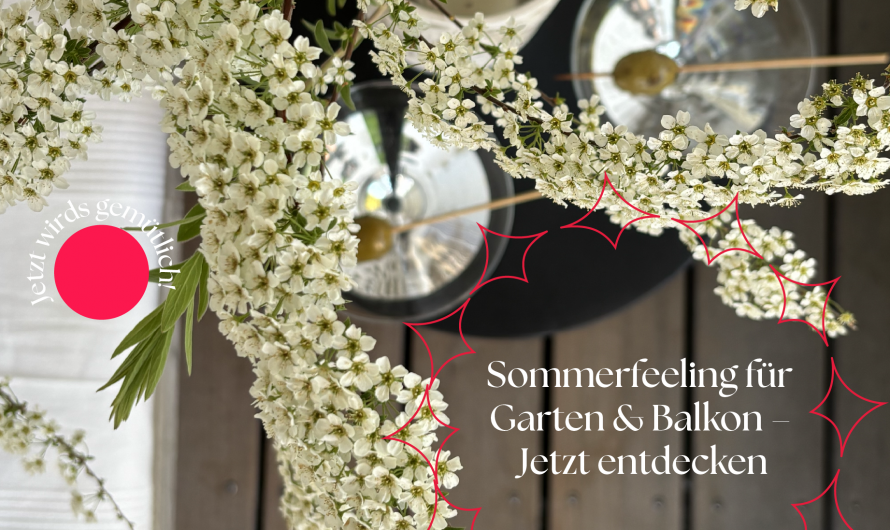 Wohlfühlen im Freien: Der stilvolle Einrichtungs-Guide für Garten, Balkon und Terrasse