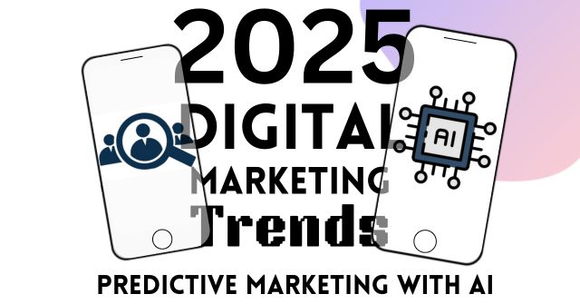 2025 Digital Marketing Trends: Predictive Marketing with AI – Anticipating Customer Needs