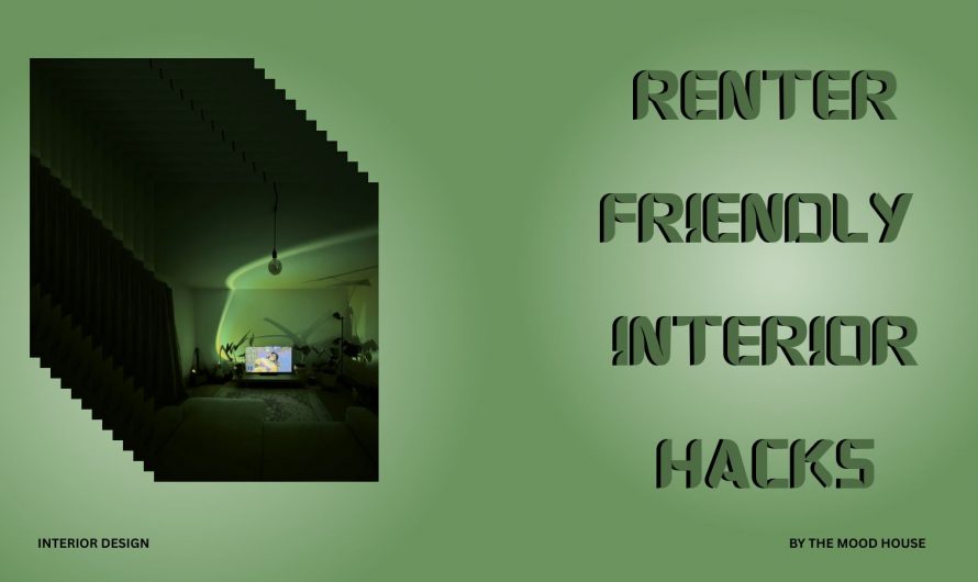 Renter-Friendly Interior Hacks: How to Personalise Your Space Without Losing Your Deposit