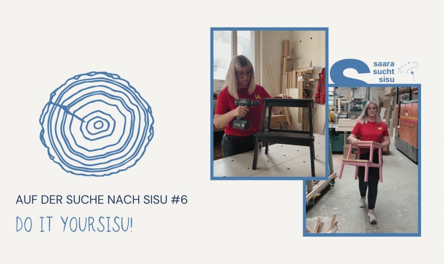 Auf der Suche nach Sisu #6: Do it yoursisu!